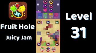 Fruit Hole Level 31: Fruit Hole Level 31