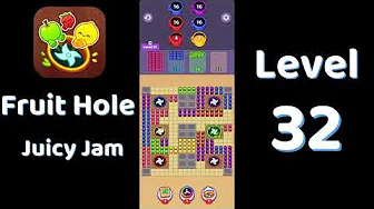 Fruit Hole Level 32: Fruit Hole Level 32