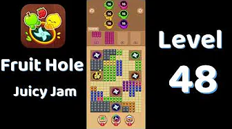 Fruit Hole Level 48: Fruit Hole Level 48