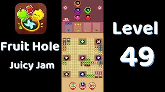 Fruit Hole Level 49: Fruit Hole Level 49