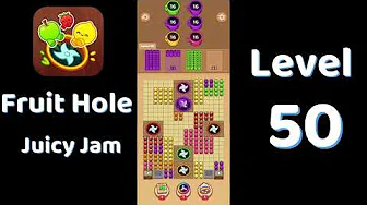 Fruit Hole Level 50: Fruit Hole Level 50
