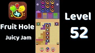 Fruit Hole Level 52: Fruit Hole Level 52