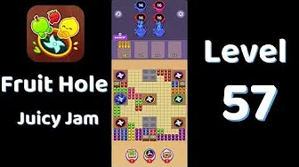 Fruit Hole Level 57: Fruit Hole Level 57