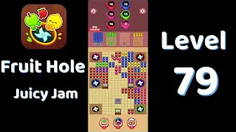Fruit Hole Level 79: Fruit Hole Level 79