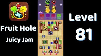 Fruit Hole Level 81: Fruit Hole Level 81