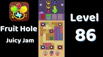 Fruit Hole Level 86: Fruit Hole Level 86