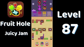Fruit Hole Level 87: Fruit Hole Level 87